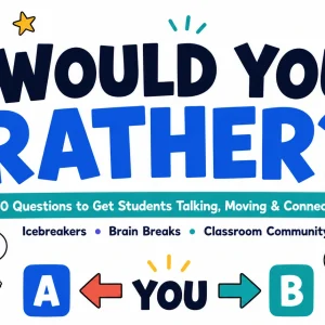 Alternative view of Would You Rather Questions for Middle School | Icebreakers, Brain Breaks & Classroom Community